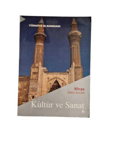 TÜRKİYE İŞ BANKASI KÜLTÜR VE SANAT DERGİSİ YIL 2 SAYI 6 SİVAS ÖZEL SAYISI - 0