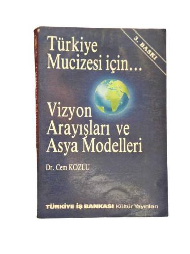 TÜRKİYE MUCİZESİ İÇİN VİZYON ARAYIŞLARI VE ASYA MODELLERİ - 0
