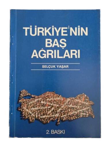 TÜRKİYE'NİN BAŞ AĞRILARI - 0