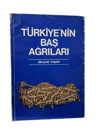 TÜRKİYE'NİN BAŞ AĞRILARI - 0