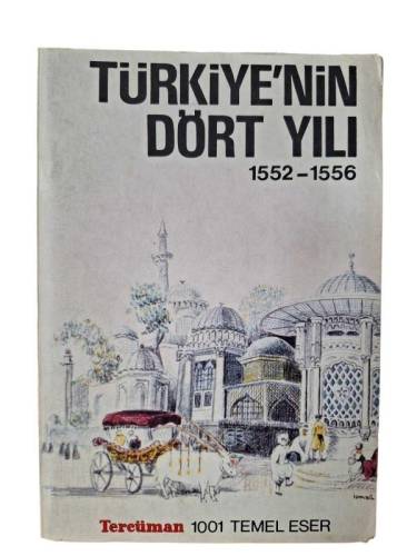 TÜRKİYE'NİN DÖRT YILI 1552 - 1556 - 0