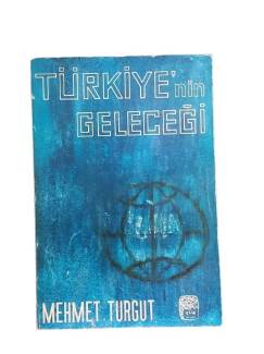 TÜRKİYE'NİN GELECEĞİ