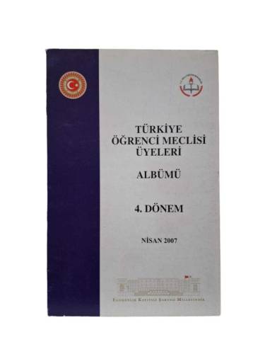 TÜRKİYE ÖĞRENCİ MECLİSİ ÜYELERİ ALBÜMÜ 4.DÖNEM NİSAN 2007 - 0