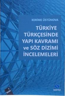 TÜRKİYE TÜRKÇESİNDE YAPI KAVRAMI VE SÖZ DİZİMİ İNCELEMELERİ