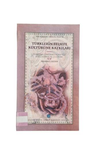 TÜRKLERİN FELSEFE KÜLTÜRÜNE KATKILARI - TURKISH CONTRIBUTIONS TO PHILOSOPHICAL CULTURE - 0