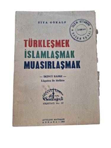 TÜRKLEŞMEK İSLAMLAŞMAK MUASIRLAŞMAK (LÜGATÇA İLE BİRLİKTE) - 0