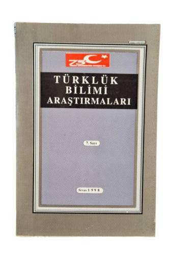 TÜRKLÜK BİLİMİ ARAŞTIRMALARI SAYI:7 SİVAS 1998 - 0