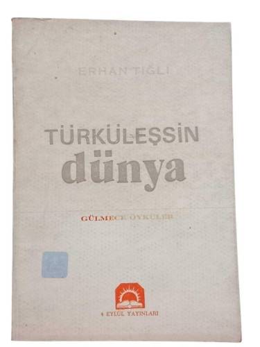 TÜRKÜLEŞSİN DÜNYA GÜLMECE ÖYKÜLER - 0