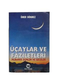 ÜÇ AYLAR VE FAZİLETLERİ MÜBAREK GÜNLER VE GECELER