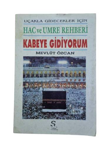 UÇAKLA GİDECEKLER İÇİN / HAC VE UMRE REHBERİ / KABEYE GİDİYORUM - 0