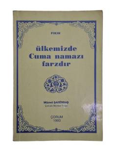 ÜLKEMİZDE CUMA NAMAZI FARZDIR