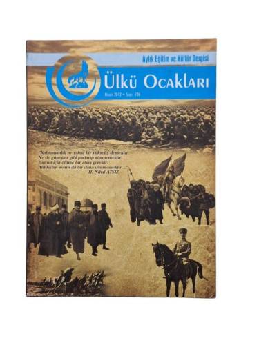 ÜLKÜ OCAKLARI AYLIK EĞİTİM VE KÜLTÜR DERGİSİ SAYI 106 NİSAN 2012 - 0