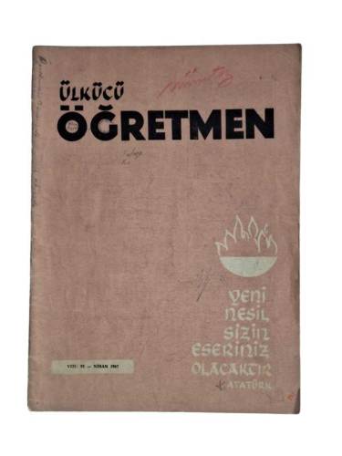 ÜLKÜCÜ ÖĞRETMEN FİKİR SANAT VE EĞİTİM DERGİSİ CİLT:8 NİSAN 1967 SAYI:95 - 0