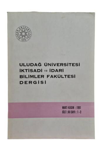 ULUDAĞ İKTİSADİ VE İDARİ BİLİMLER FAKÜLTESİ DERGİSİ MART-KASIM 1991 CİLT:7 SAYI:1-2 - 0