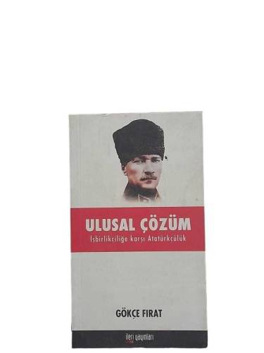 ULUSAL ÇÖZÜM İŞBİRLİKÇİLİĞE KARŞI ATATÜRKÇÜLÜK - 0