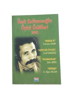 ÜMİT KAFTANCIOĞLU ÖYKÜ ÖDÜLLERİ 2005