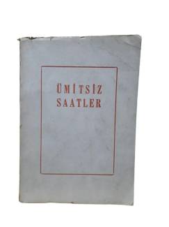 ÜMİTSİZ SAATLER