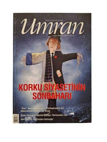 UMRAN DÜŞÜNCE-KÜLTÜR-SİYASET DERGİSİ MART 2008 SAYI:163 ( KORKU SİYASETİNİN SONBAHARI ) - 0