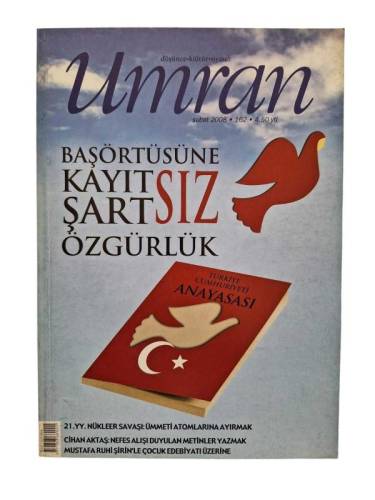 UMRAN DÜŞÜNCE KÜLTÜR SİYASET ŞUBAT 2008 SAYI:162 ( BAŞÖRTÜSÜNE KAYITSIZ ŞARTSIZ ÖZGÜRLÜK ) - 0