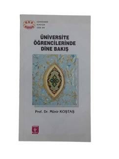 ÜNİVERSİTE ÖĞRENCİLERİNDE DİNE BAKIŞ