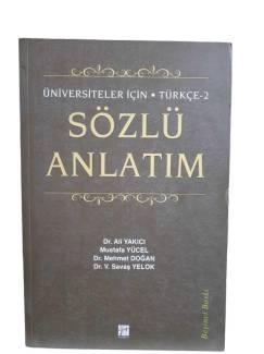 ÜNİVERSİTELER İÇİN TÜRKÇE 2 - SÖZLÜ ANLATIM