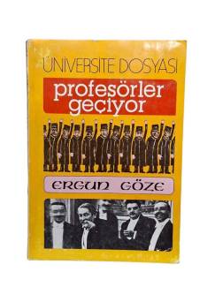 ÜNİVERSİTESİ DOSYASI PROFESÖRLER GEÇİYOR