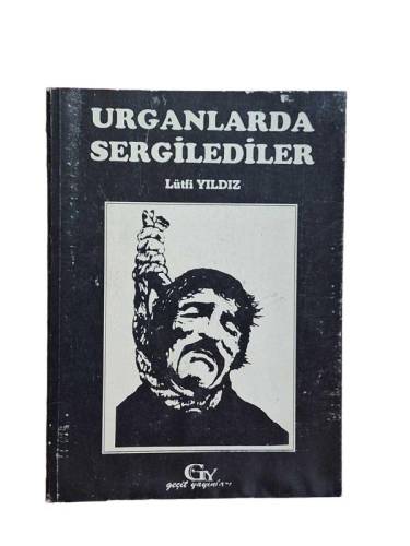URGANLARDA SERGİLEDİLER - 0