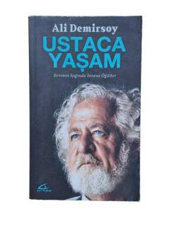 USTACA YAŞAM - EVRİMİN IŞIĞINDA İNSANA ÖĞÜTLER