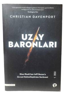 UZAY BARONLARI - ELON MUSK'TAN JEFF BEZOS'A EVRENİ KOLONİLEŞTİRME SERÜVENİ