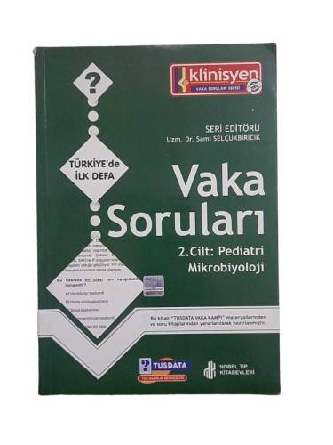 VAKA SORULARI 2. CİLT : PEDİATRİ - MİKROBİYOLOJİ - 0