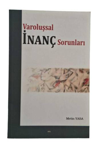 VAROLUŞSAL İNANÇ SORUNLARI - 0