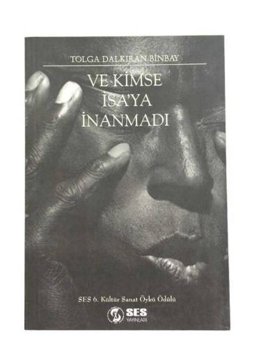 VE KİMSE İSA'YA İNANMADI - 0