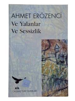 VE YALANLAR VE SESSİZLİK