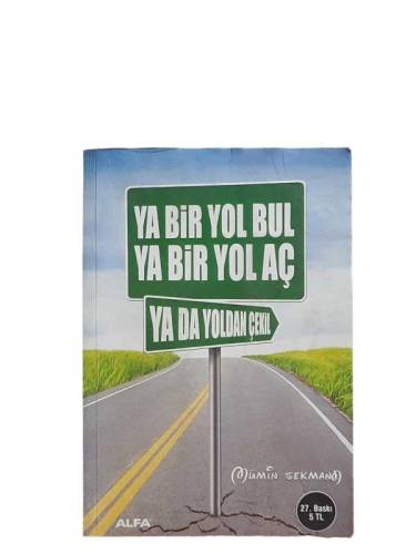 YA BİR YOL BUL YA BİR YOL AÇ YA DA YOLDAN ÇEKİL - 0