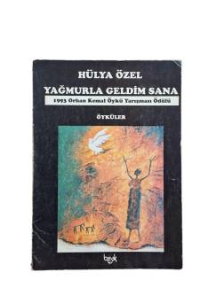 YAĞMURLA GELDİM SANA-ÖYKÜLER