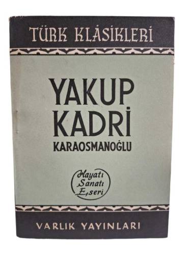 YAKUP KADRİ KARAOSMANOĞLU HAYATI, SANATI, ESERİ - 0