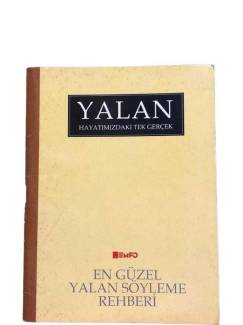 YALAN HAYATIMIZDAKİ TEK GERÇEK