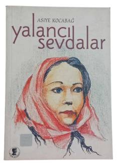 YALANCI SEVDALAR