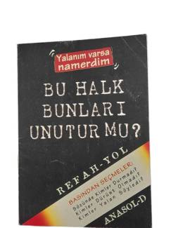 YALANIM VARSA NAMERDİM BU HALK BUNLARI UNUTUR MU