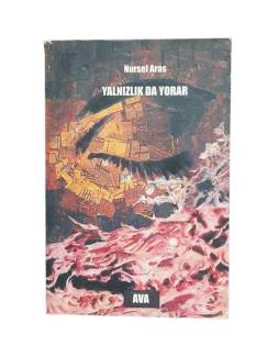 YALNIZLIK DA YORAR - İMZALI