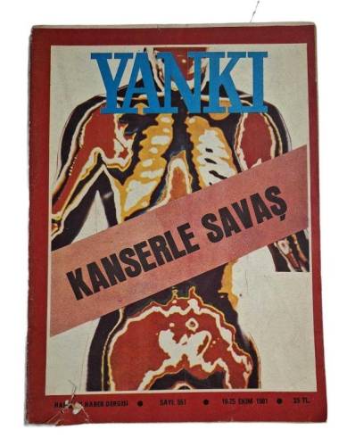 YANKI HAFTALIK HABER DERGİSİ SAYI:551 19-25 EKİM 1981 - KANSERLE SAVAŞ - 0