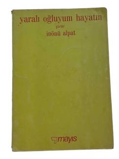 YARALI OĞLUYUM HAYATIN ŞİİRLER