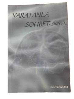 YARATANLA SOHBET - ŞİİRLER
