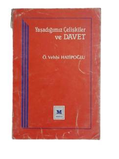 YAŞADIĞIMIZ ÇELİŞKİLER VE DAVET