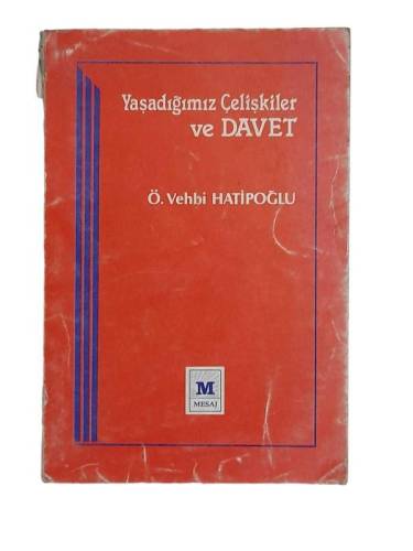 YAŞADIĞIMIZ ÇELİŞKİLER VE DAVET - 0