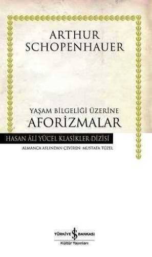 YAŞAM BİLGELİĞİ ÜZERİNE AFORİZMALAR - HASAN ALİ YÜCEL KLASİKLER DİZİSİ - 0