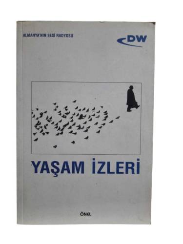 YAŞAM İZLERİ (ALMANYA'NIN SESİ RADYOSU TÜRKÇE EDEBİYAT YARIŞMASI ) - 0