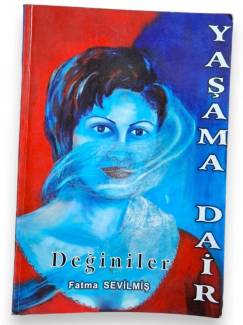 YAŞAMA DAİR DEĞİNİLER