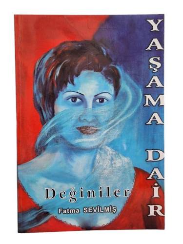YAŞAMA DAİR DEĞİNİLER - 0