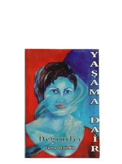 YAŞAMA DAİR DEĞİNİLER